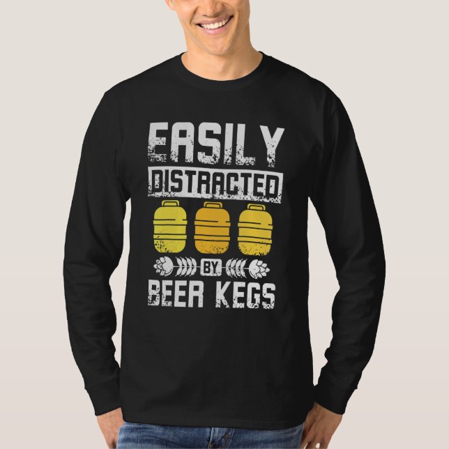 Camiseta Fácilmente distraído por barriles de cerveza (Anverso)