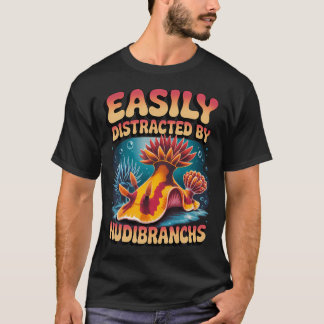 Camiseta Fácilmente Distraído Por Biólogo De Nudibranquios