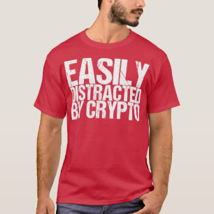 Camiseta Fácilmente Distraído Por Cripto