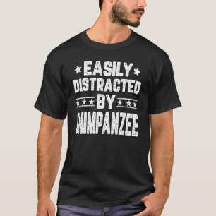 Camiseta Fácilmente Distraído Por El Mono Chimpancé