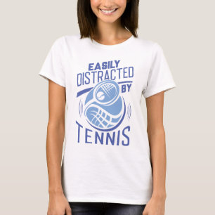 Camiseta Fácilmente Distraído Por El Tenis