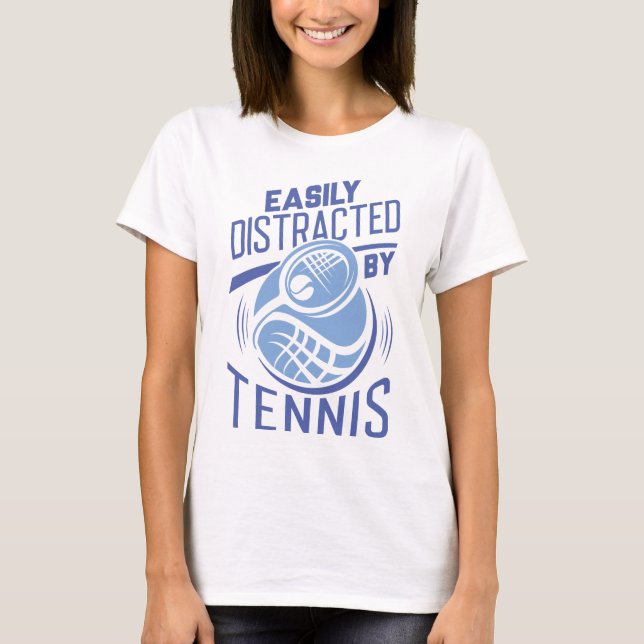 Camiseta Fácilmente Distraído Por El Tenis (Anverso)