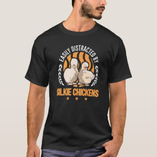Camiseta Fácilmente Distraído Por Gallinas Seda
