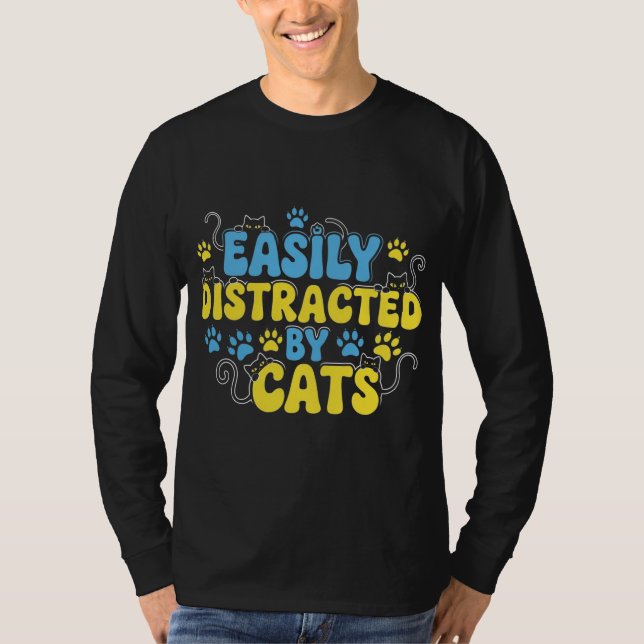 Camiseta Fácilmente Distraído por Gatos (Anverso)