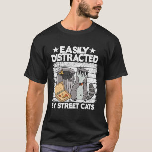 Camiseta Fácilmente Distraído Por Gatos Callejeros Mapache