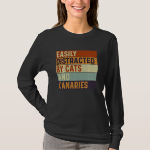 Camiseta Fácilmente distraído por gatos y canarios, Gatos L