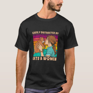 Camiseta Fácilmente Distraído Por Gatos Y Mujeres Divertido