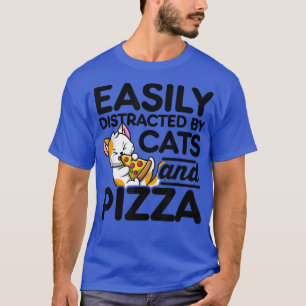 Camiseta Fácilmente Distraído Por Gatos Y Pizza Pizza Lo Am