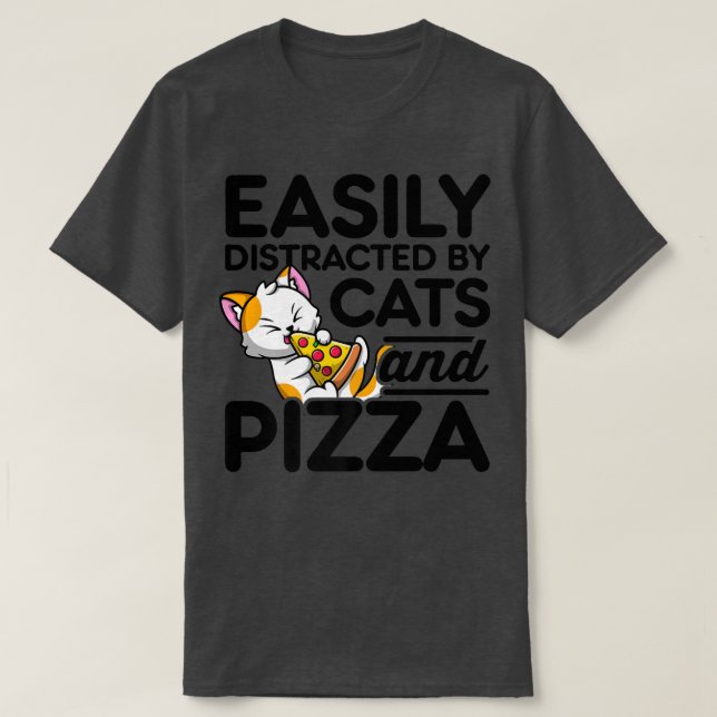 Camiseta Fácilmente Distraído Por Gatos Y Pizza Pizza Lo Am (Diseño del anverso)