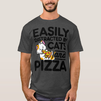 Camiseta Fácilmente Distraído Por Gatos Y Pizza Pizza Lo Am