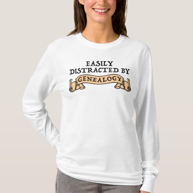 Camiseta Fácilmente Distraído Por Genealogía (Anverso)