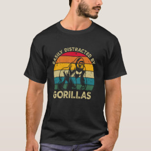 Camiseta Fácilmente Distraído Por Gorilas, Gracioso Amante