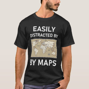 Camiseta Fácilmente Distraído Por La Geografía De Mapas