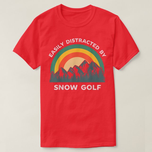 Camiseta Fácilmente Distraído Por La Nieve Golf Funny Depor (Diseño del anverso)