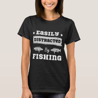 Camiseta Fácilmente Distraído por la Pesca