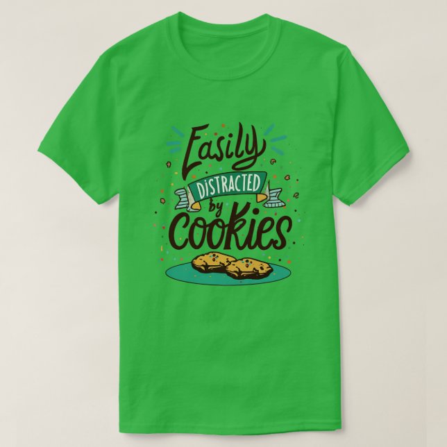 Camiseta Fácilmente Distraído Por Las Cookies (Diseño del anverso)