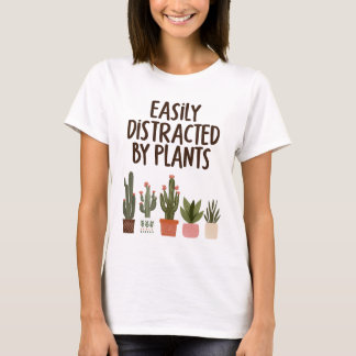 Camiseta Fácilmente distraído por las plantas