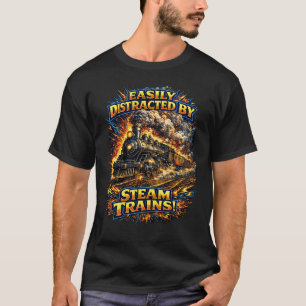 Camiseta Fácilmente Distraído Por Locomotoras De Vapor