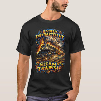 Camiseta Fácilmente Distraído Por Locomotoras De Vapor