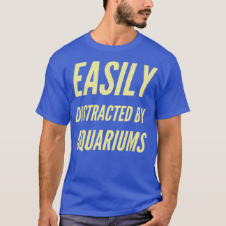 Camiseta Fácilmente distraído por los acuarios 3