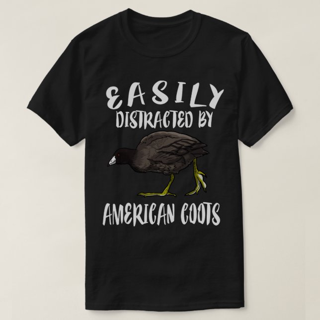 Camiseta Fácilmente Distraído Por Los Aves De Los Coots Est (Diseño del anverso)