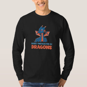 Camiseta Fácilmente Distraído Por Los Dragones Criaturas Mí