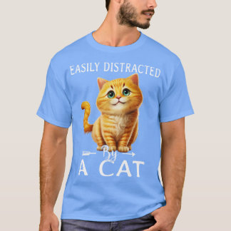 Camiseta Fácilmente distraído por los gatos 1