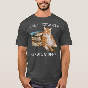 Camiseta Fácilmente distraído por los gatos y el amante de