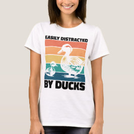 Camiseta Fácilmente Distraído Por Los Patos Que Encantan El
