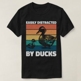 Camiseta Fácilmente Distraído Por Los Patos Que Pertenecen