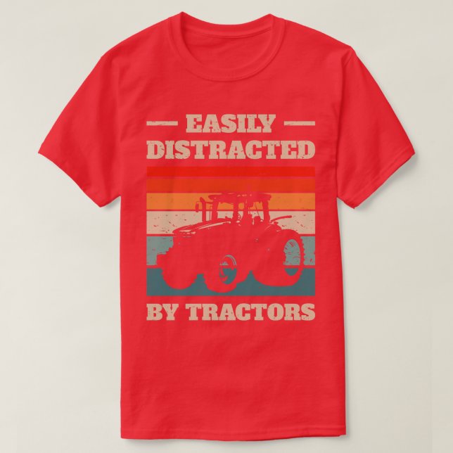 Camiseta Fácilmente Distraído Por Los Tractores III (Diseño del anverso)
