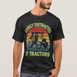 Camiseta fácilmente distraído por los tractores T-Shirt