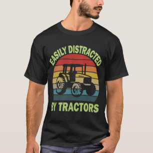 Camiseta fácilmente distraído por los tractores T-Shirt