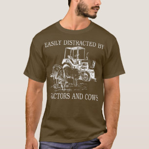 Camiseta Fácilmente Distraído Por Los Tractores Y Las Vacas