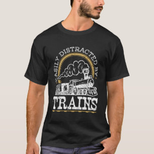 Camiseta Fácilmente Distraído Por Los Trenes Ferrocarril Lo