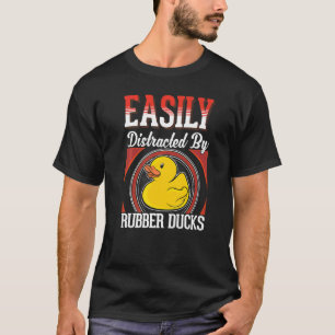 Camiseta Fácilmente distraído por los túmulos de goma