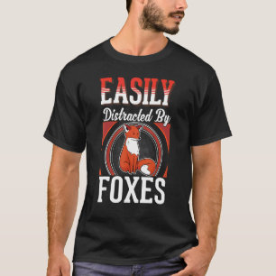 Camiseta Fácilmente distraído por los zorros