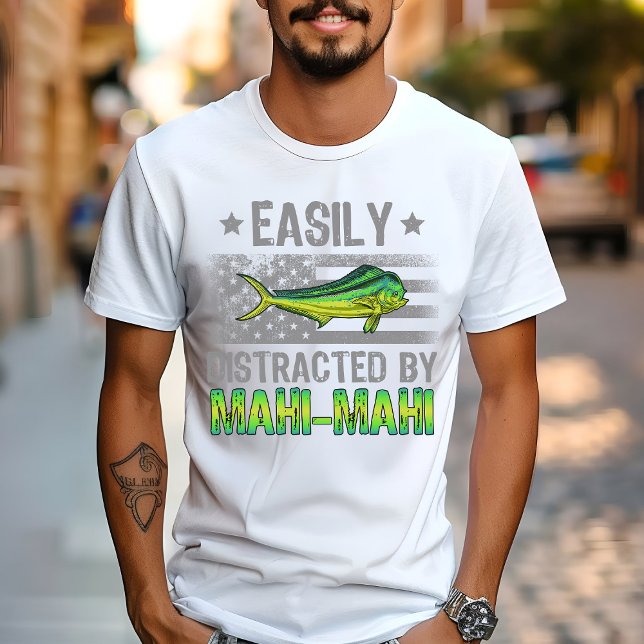 Camiseta Fácilmente Distraído por Mahi Mahi, Pescadores Ban (Subido por el creador)