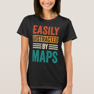 Camiseta Fácilmente Distraído Por Mapas Profesor de Geograf