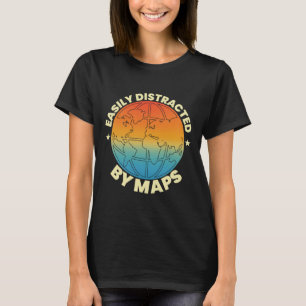 Camiseta Fácilmente Distraído Por Mapas Profesor De Geograf