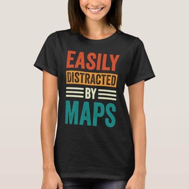 Camiseta Fácilmente Distraído Por Mapas Profesor de Geograf (Anverso)