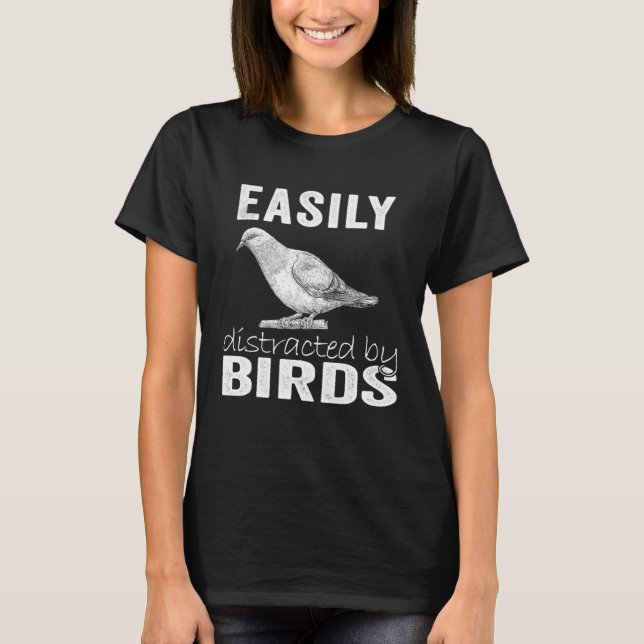 Camiseta Fácilmente Distraído Por Pájaros (Anverso)