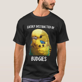 Camiseta Fácilmente Distraído por Periquitos. Periquitos Pe
