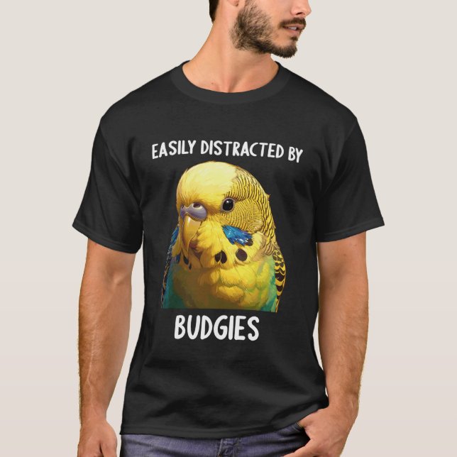 Camiseta Fácilmente Distraído por Periquitos. Periquitos Pe (Anverso)