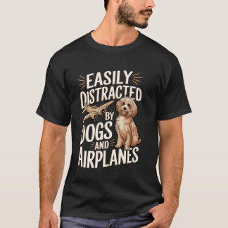 Camiseta Fácilmente Distraído por Perros y Aviones Chiste D