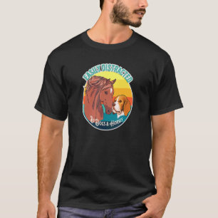 Camiseta Fácilmente Distraído Por Perros Y Caballos Ecuestr