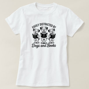 Camiseta Fácilmente Distraído por Perros y Libros