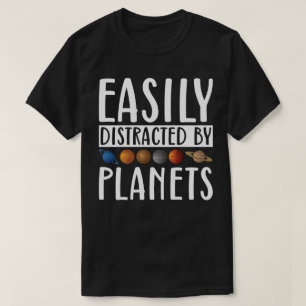 Camiseta Fácilmente Distraído Por Planetas