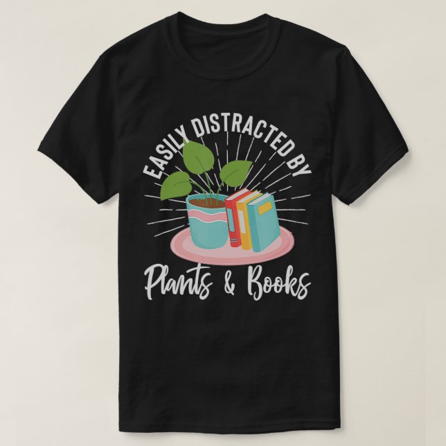 Camiseta Fácilmente Distraído Por Plantas Y Libros Bookworm (Diseño del anverso)