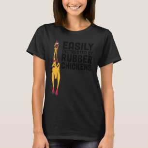 Camiseta Fácilmente Distraído Por Pollo De Goma